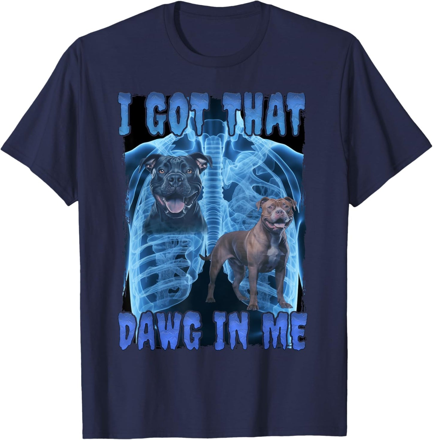 I Got That Dawg In Me XRay T-Shirt - T-Shirt | Navy