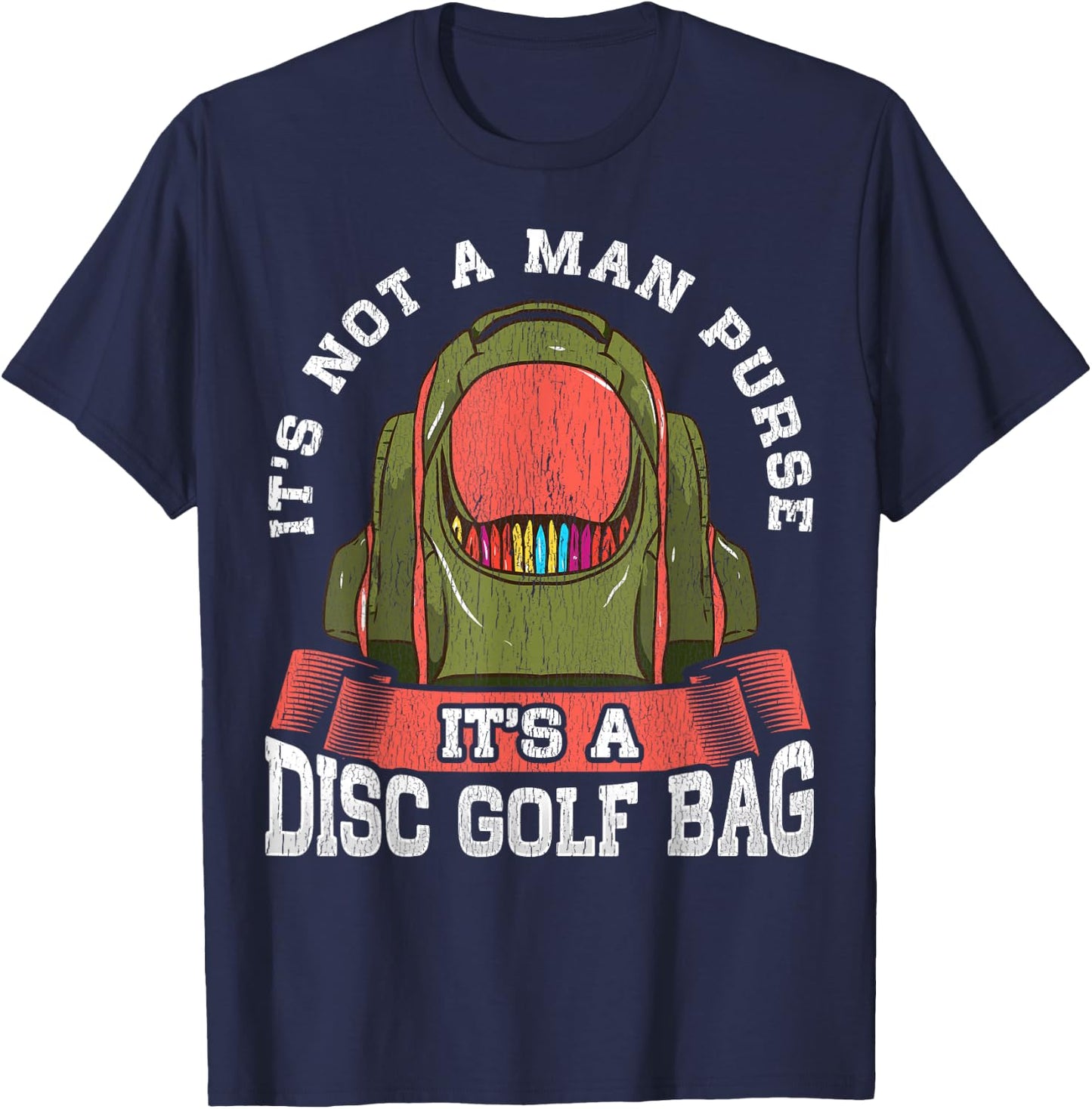Disc Golfer Quote Funny Golf Bag Man Purse Golfing T-Shirt - T-Shirt | Navy