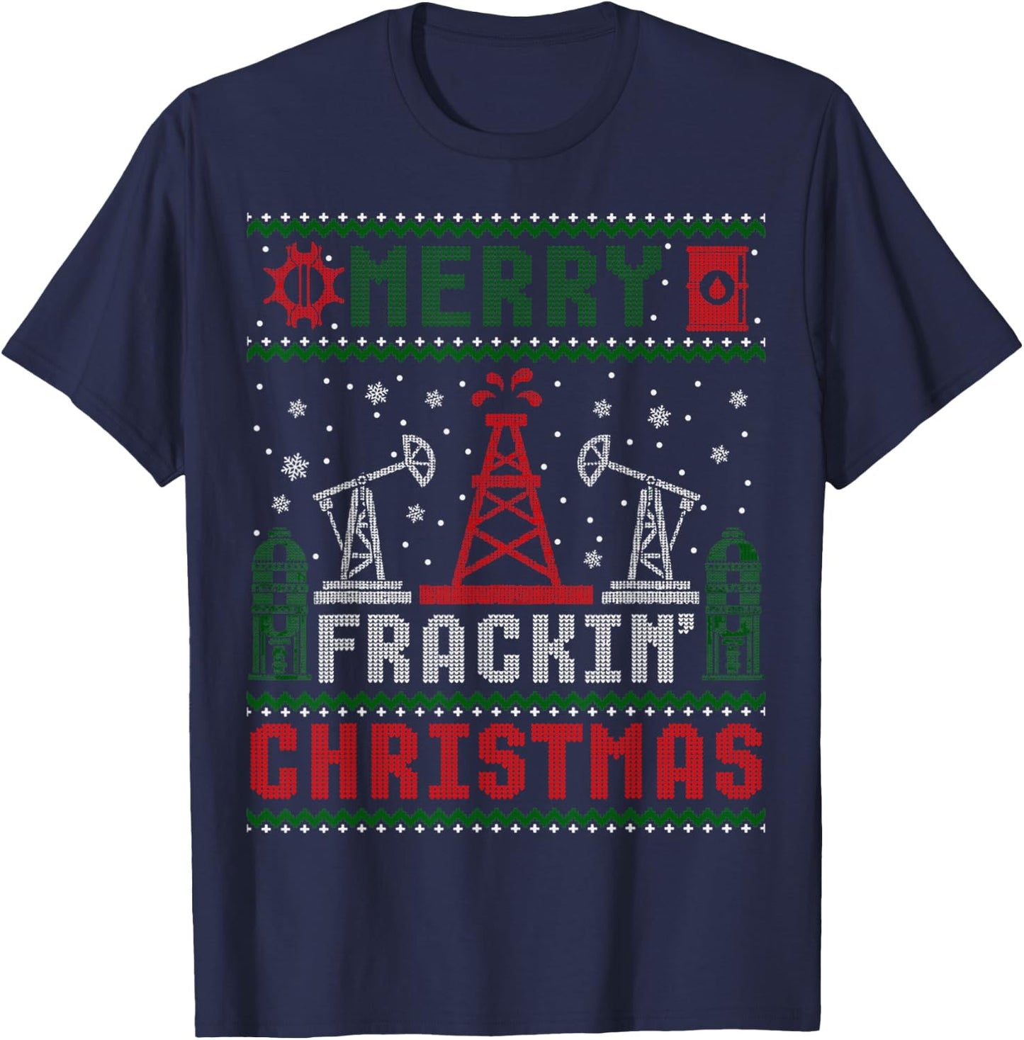 Merry Fracking Christmas Funny Oilfield Ugly Xmas T-Shirt - T-Shirt | Navy
