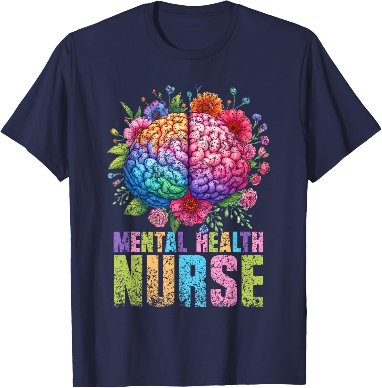 Mental Health Nurse Nursing Psychiatry Psychiatric Nurse T-Shirt - T-Shirt | Navy