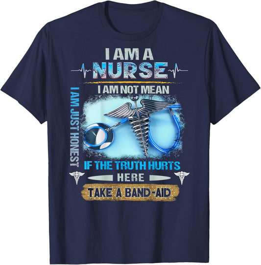 I Am A Nurse I Am Not Mean I Am Just Honest For Nurse T-Shirt - T-Shirt | Navy