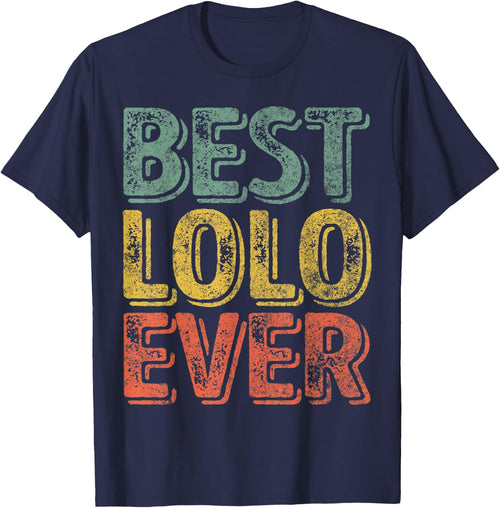 Best Lolo Ever Shirt Funny Christmas Gift Father's Day