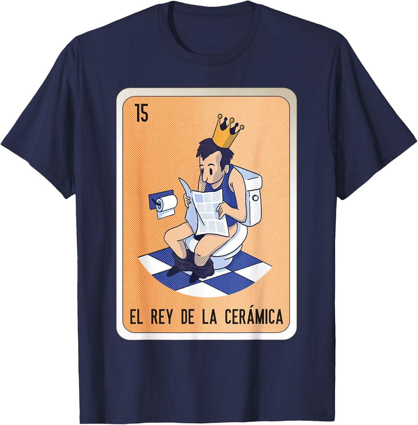 El Rey De La Cerámica Mexican Slang Chicano Bingo Cards T-Shirt - T-Shirt | Navy