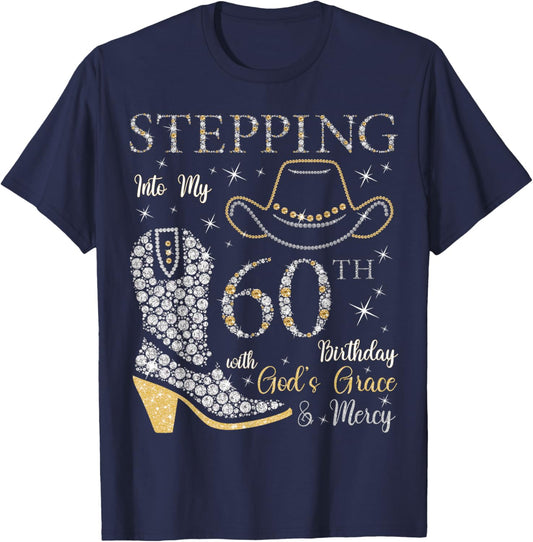 Stepping Into My 60th Birthday With God's Grace and Mercy T-Shirt - T-Shirt | Navy