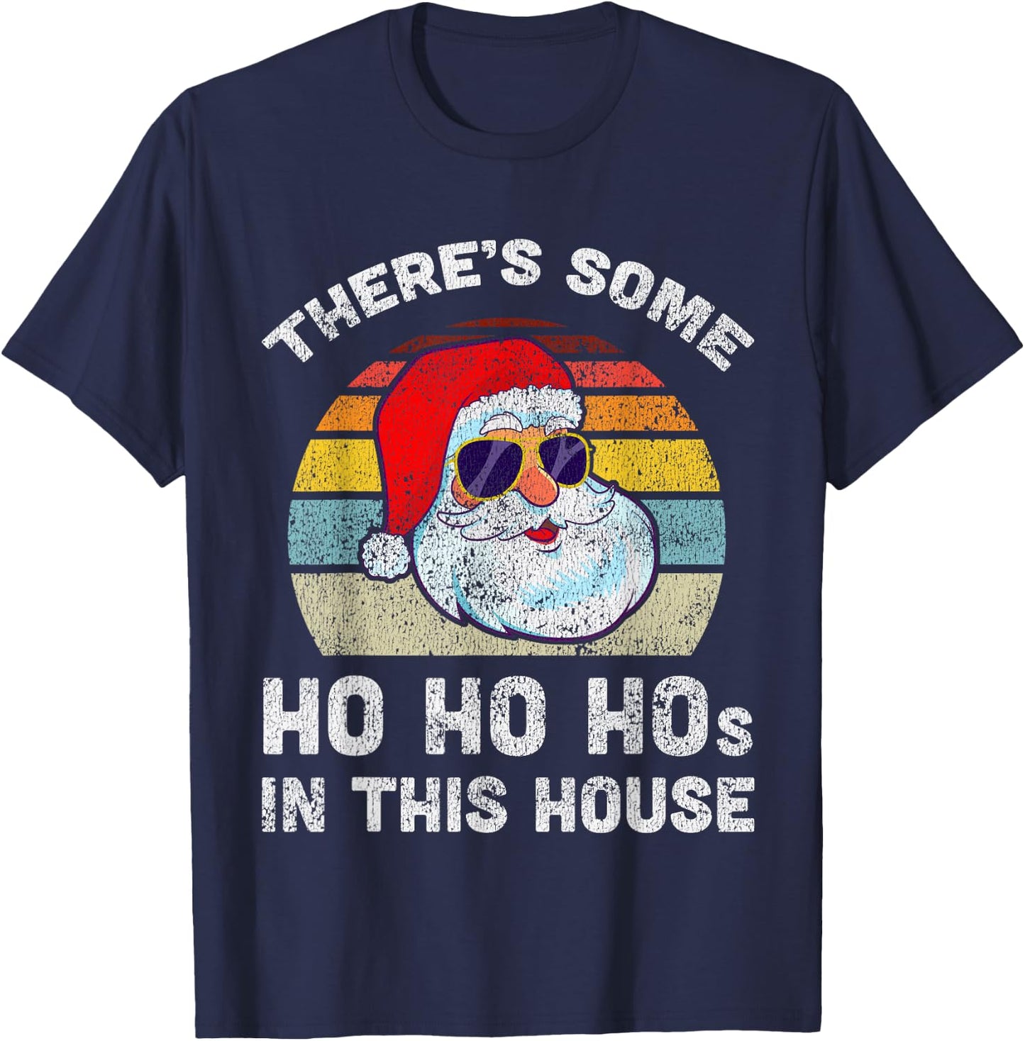 There's Some Ho Ho Hos in This House Christmas Retro Santa T-Shirt - T-Shirt | Navy