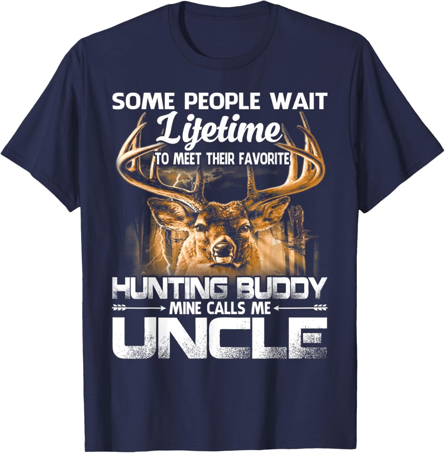Lifetime To Meet Their Favorite Hunting Buddy Uncle T-Shirt - T-Shirt | Navy