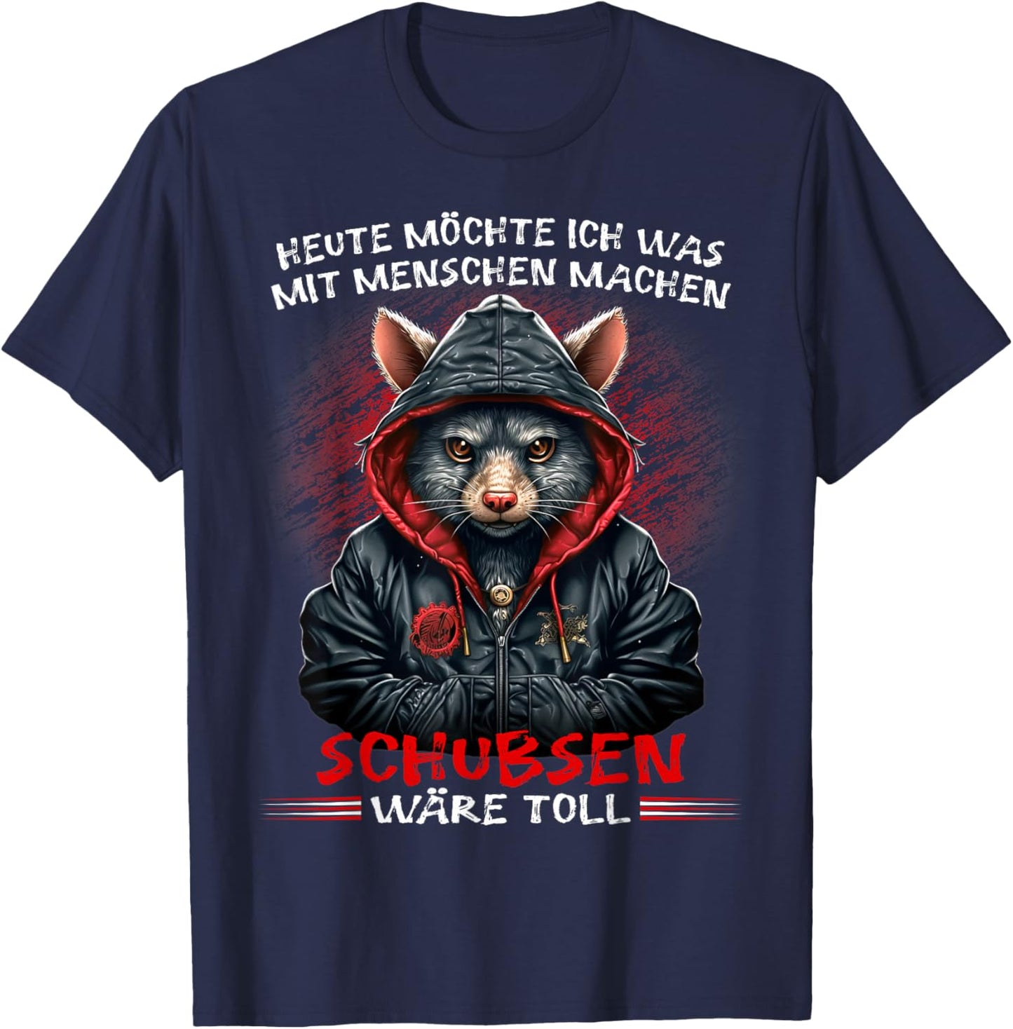 Heute möchte ich was mit Menschen machen Schubsen wäre toll T-Shirt - T-Shirt | Navy