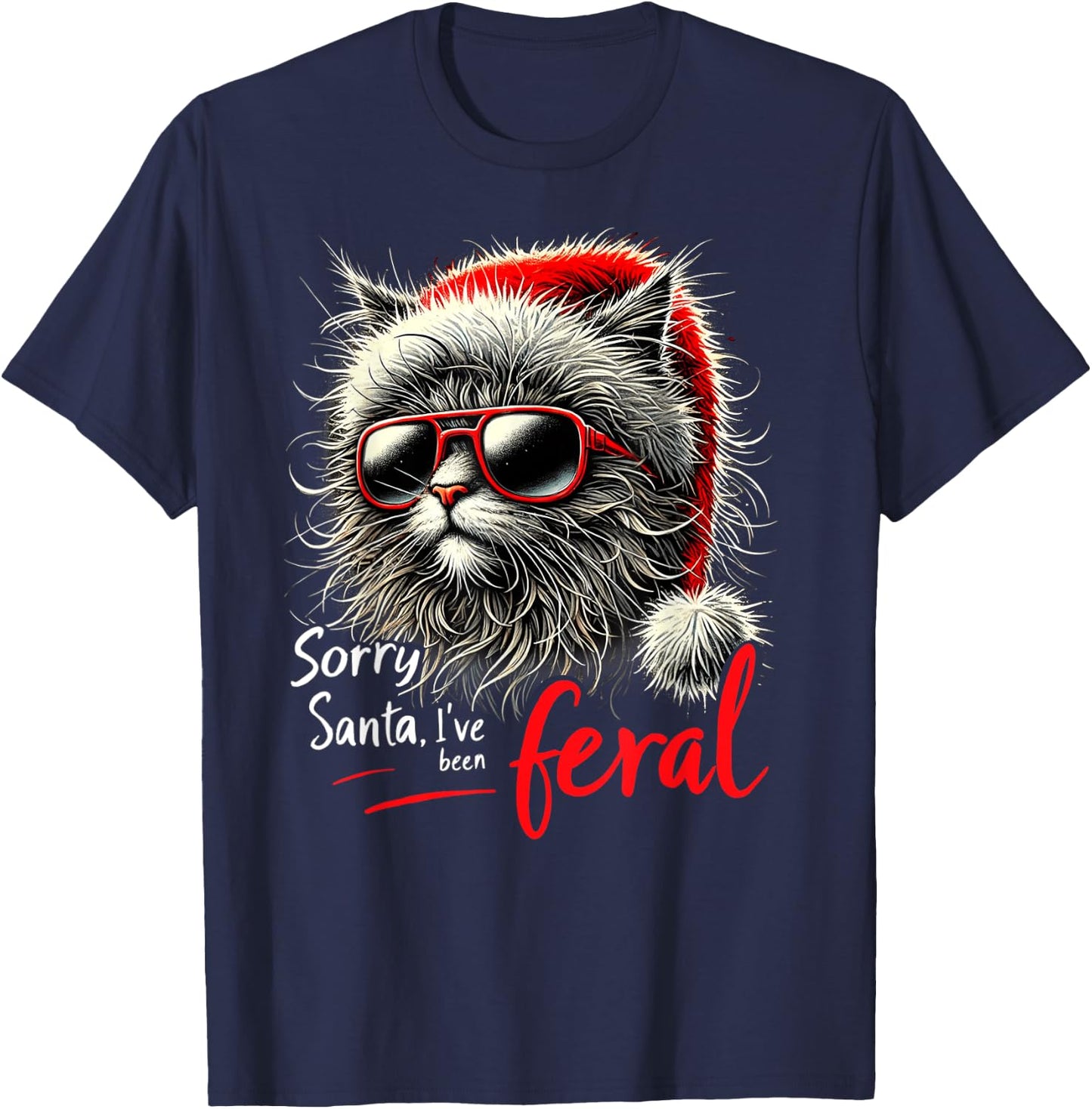 Stray Christmas Cat - Sorry Santa I've Been Feral - Kitty Men Women Kids T-Shirt - T-Shirt | Navy