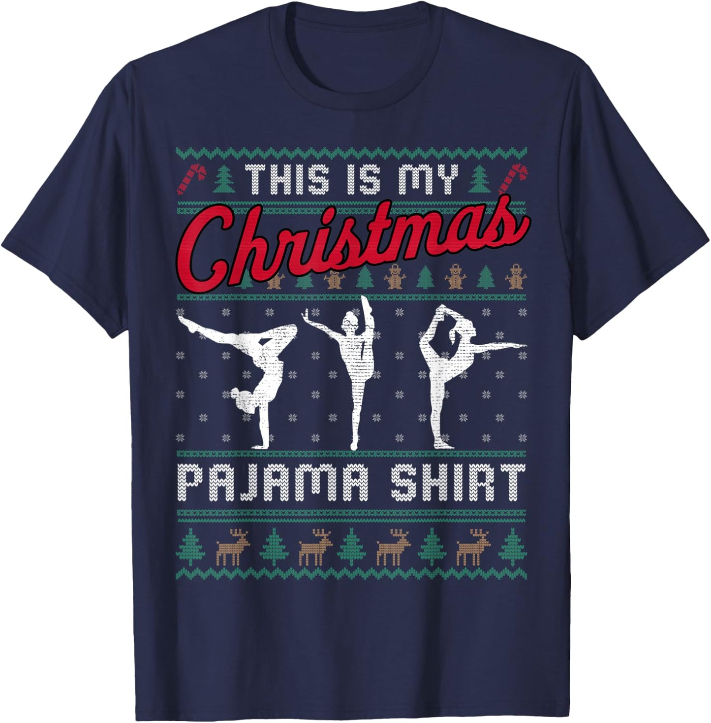 This Is My Christmas Pajama Gymnastics Ugly Sweater Funny T-Shirt - T-Shirt | Navy
