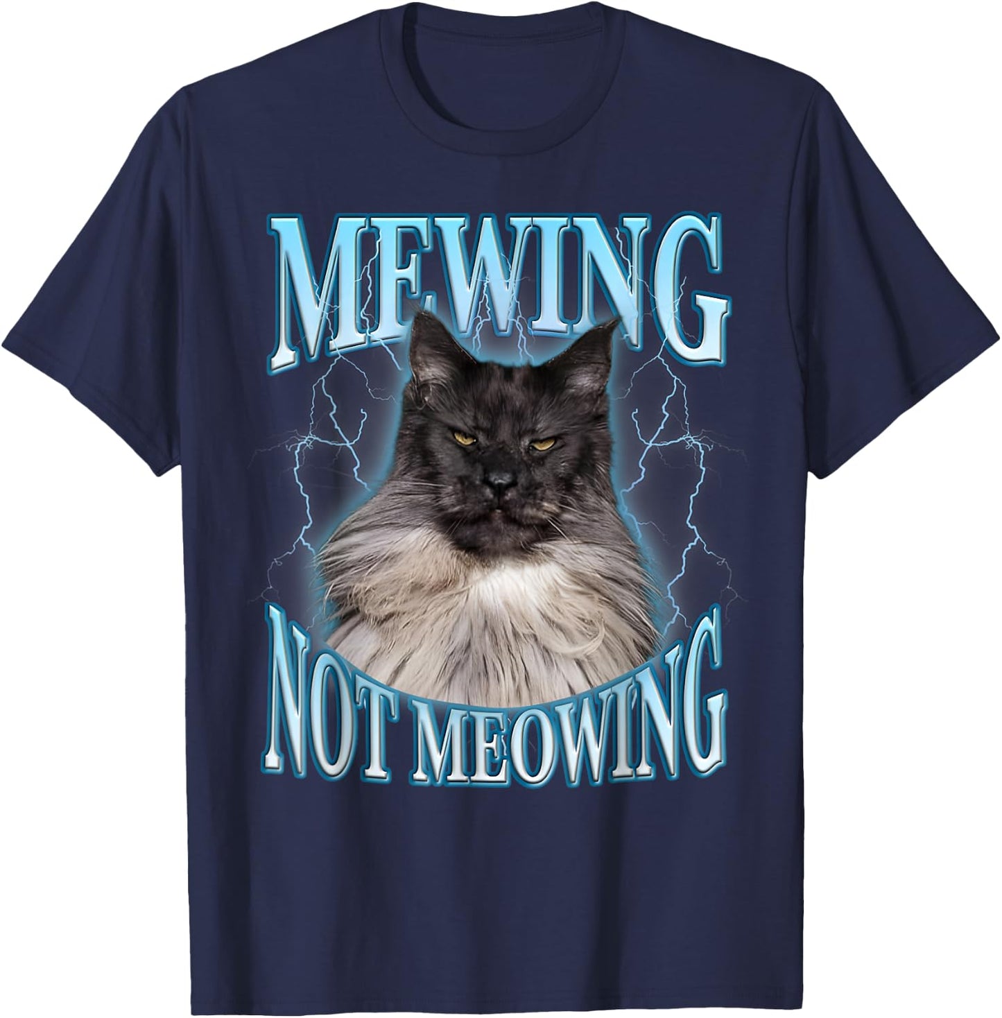 Mewing Not Meowing LooksMax Shirt Cat Alpha Meme T-Shirt - T-Shirt | Navy