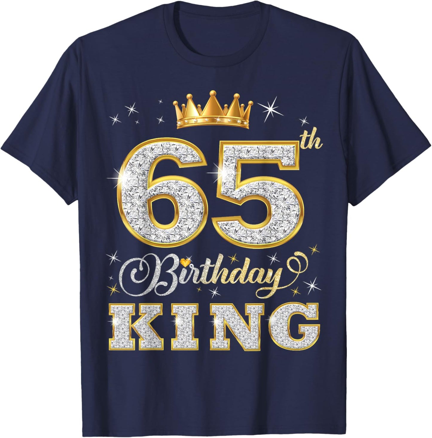 65th Birthday King 65 Years Old Birthday Party T-Shirt - T-Shirt | Navy
