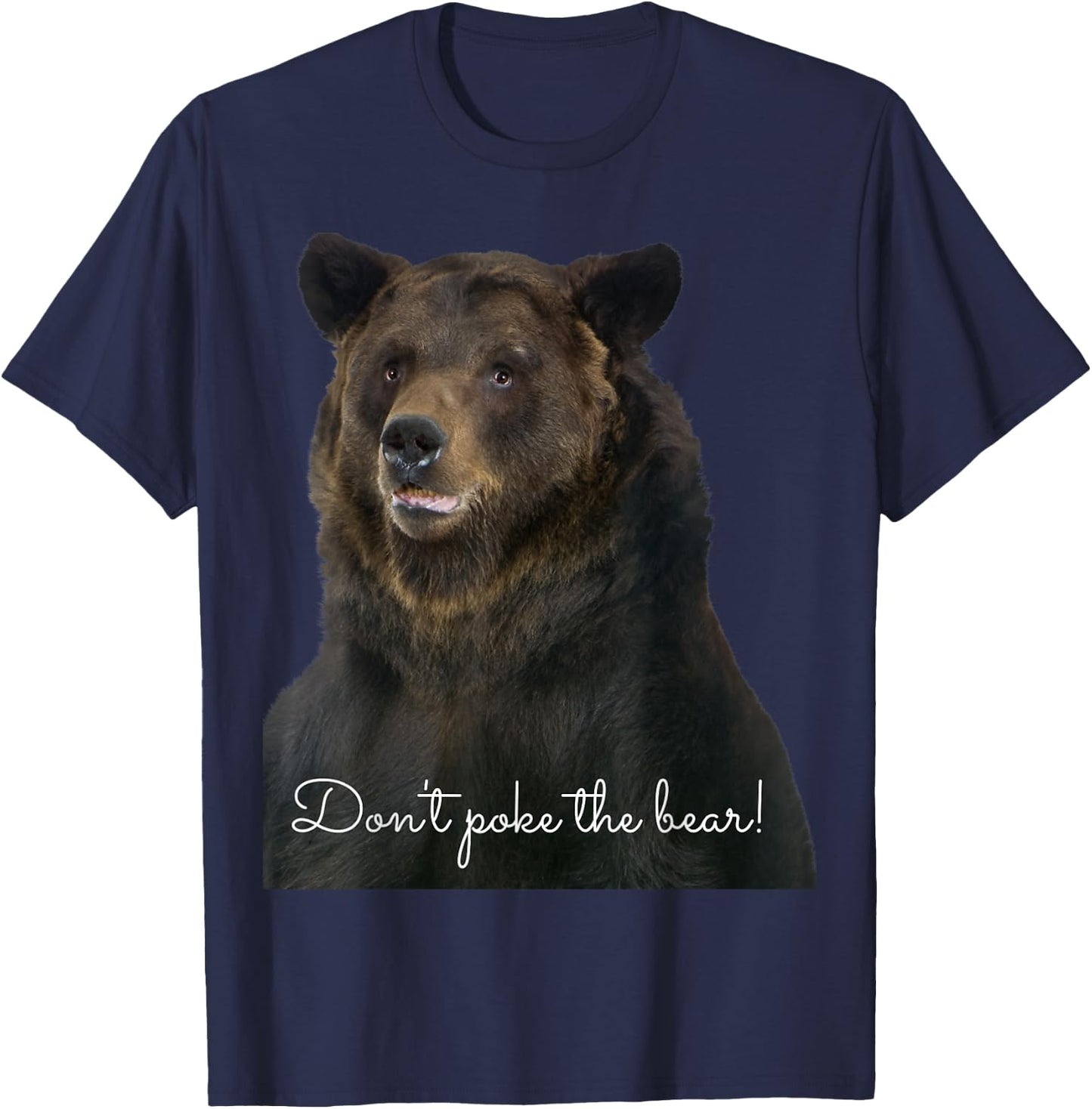 Don't Poke the Grizzly Bear Wildlife T-Shirt - T-Shirt | Navy