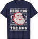Retro Ugly Christmas Funny Holiday Santa Here for the Hos T-Shirt - T-Shirt | Navy