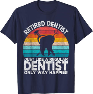 Retired Dentist Just Like A Normal Dentist Retro T-Shirt - T-Shirt | Navy