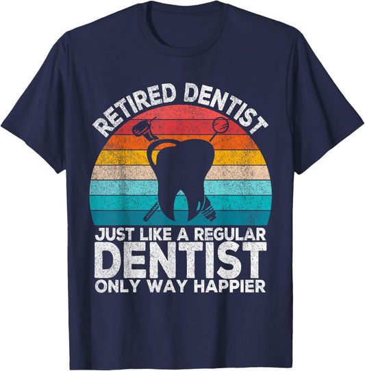 Retired Dentist Just Like A Normal Dentist Retro T-Shirt - T-Shirt | Navy