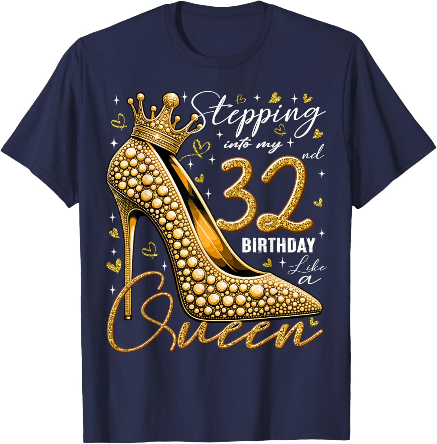 32 Year Old Gifts High Heels Stepping Into My 32nd Birthday T-Shirt - T-Shirt | Navy