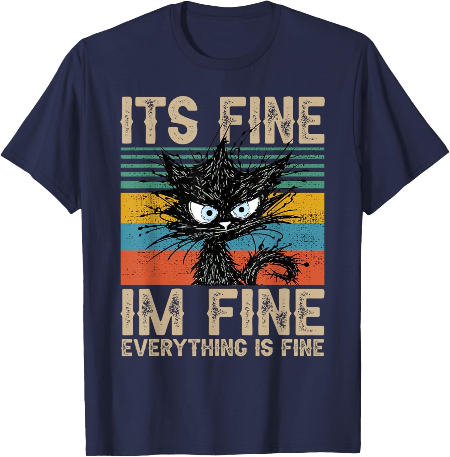 It S Fine Im Fine Everything is Fine Funny Black Cat Women T-Shirt - T-Shirt | Navy