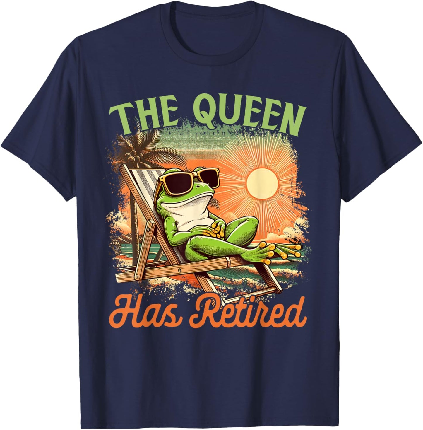 Retired Coworker Frog Retirement Beach The Queen Has Retired T-Shirt - T-Shirt | Navy