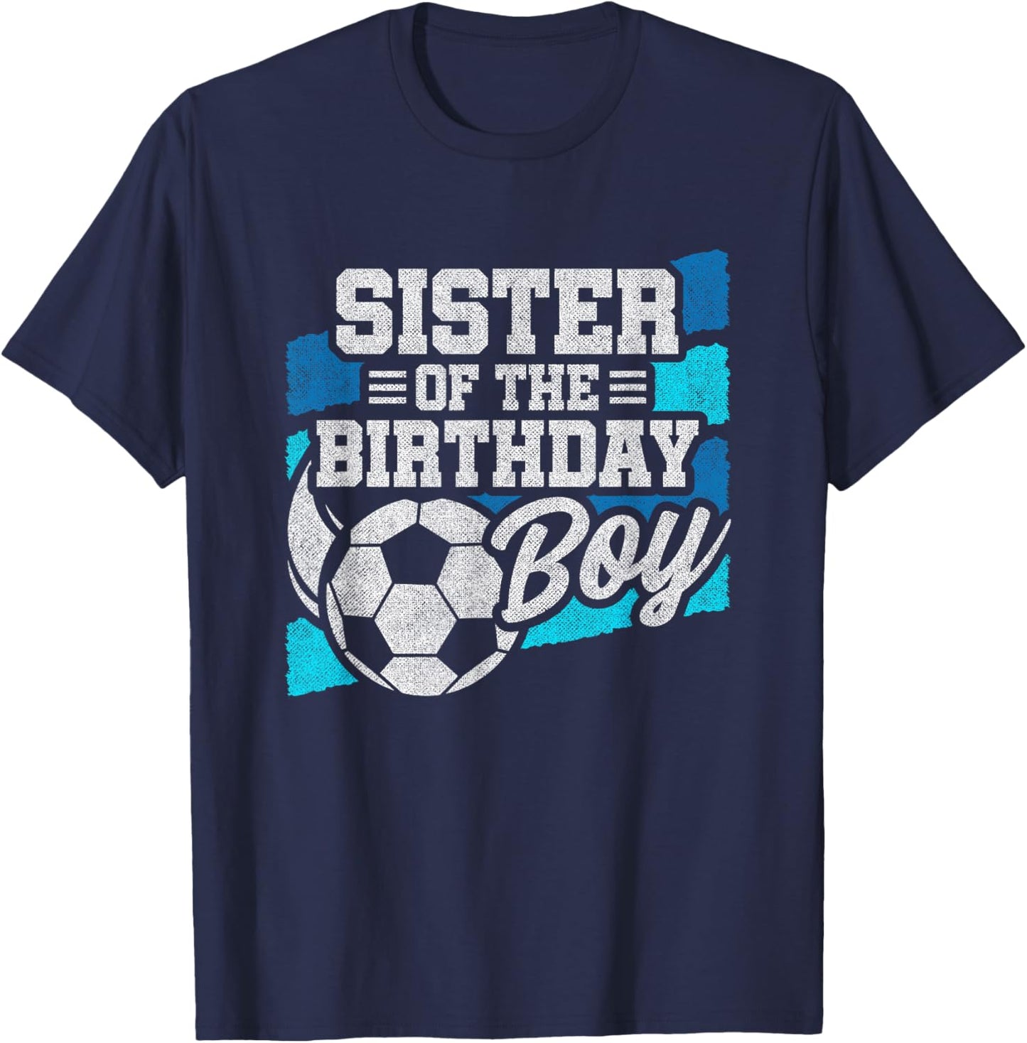 Soccer Birthday - Birthday Sister - Boys Soccer Birthday T-Shirt - T-Shirt | Navy
