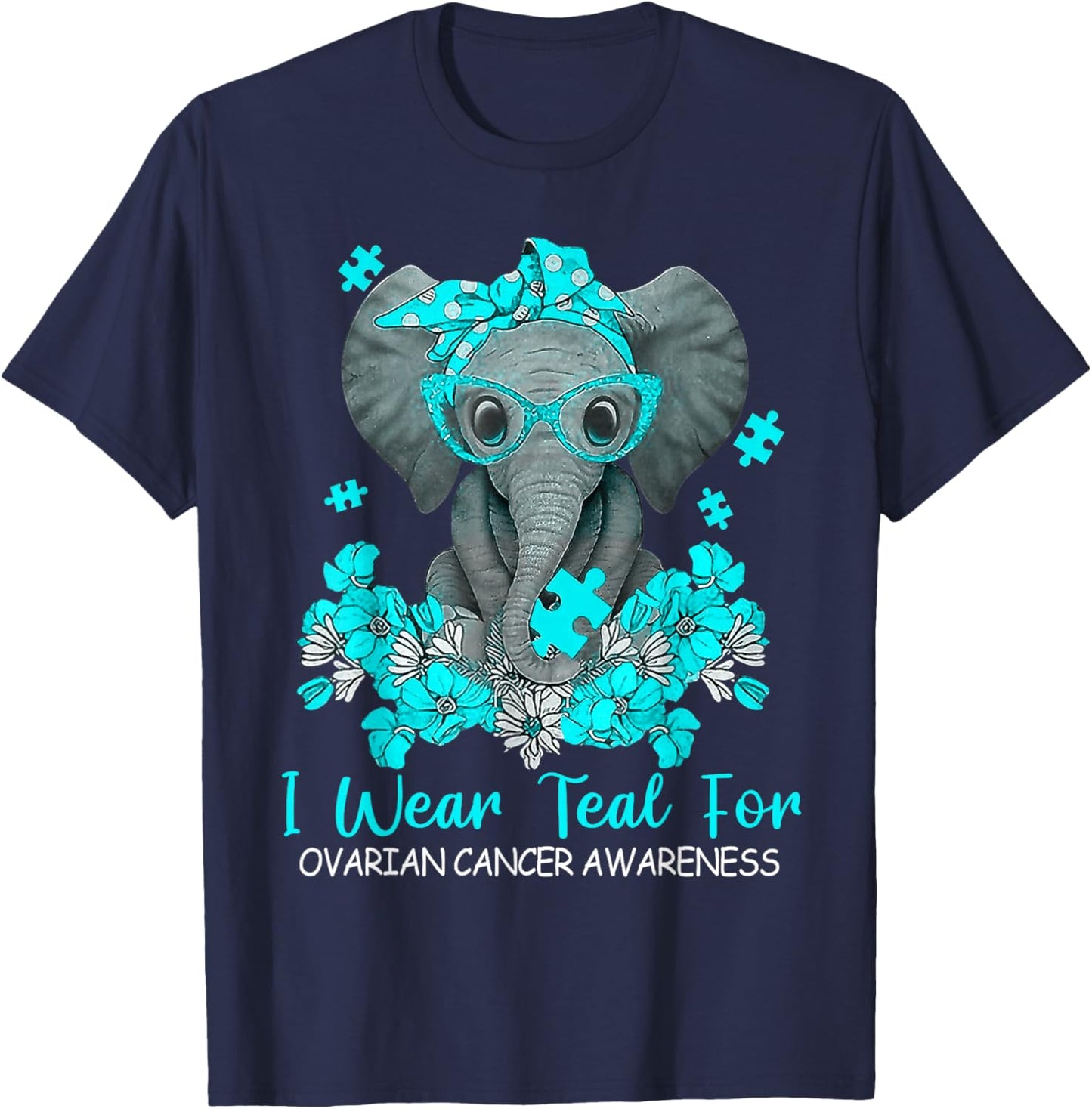 Women Teal Elephant I Wear Teal For Ovarian Cancer Awareness T-Shirt - T-Shirt | Navy