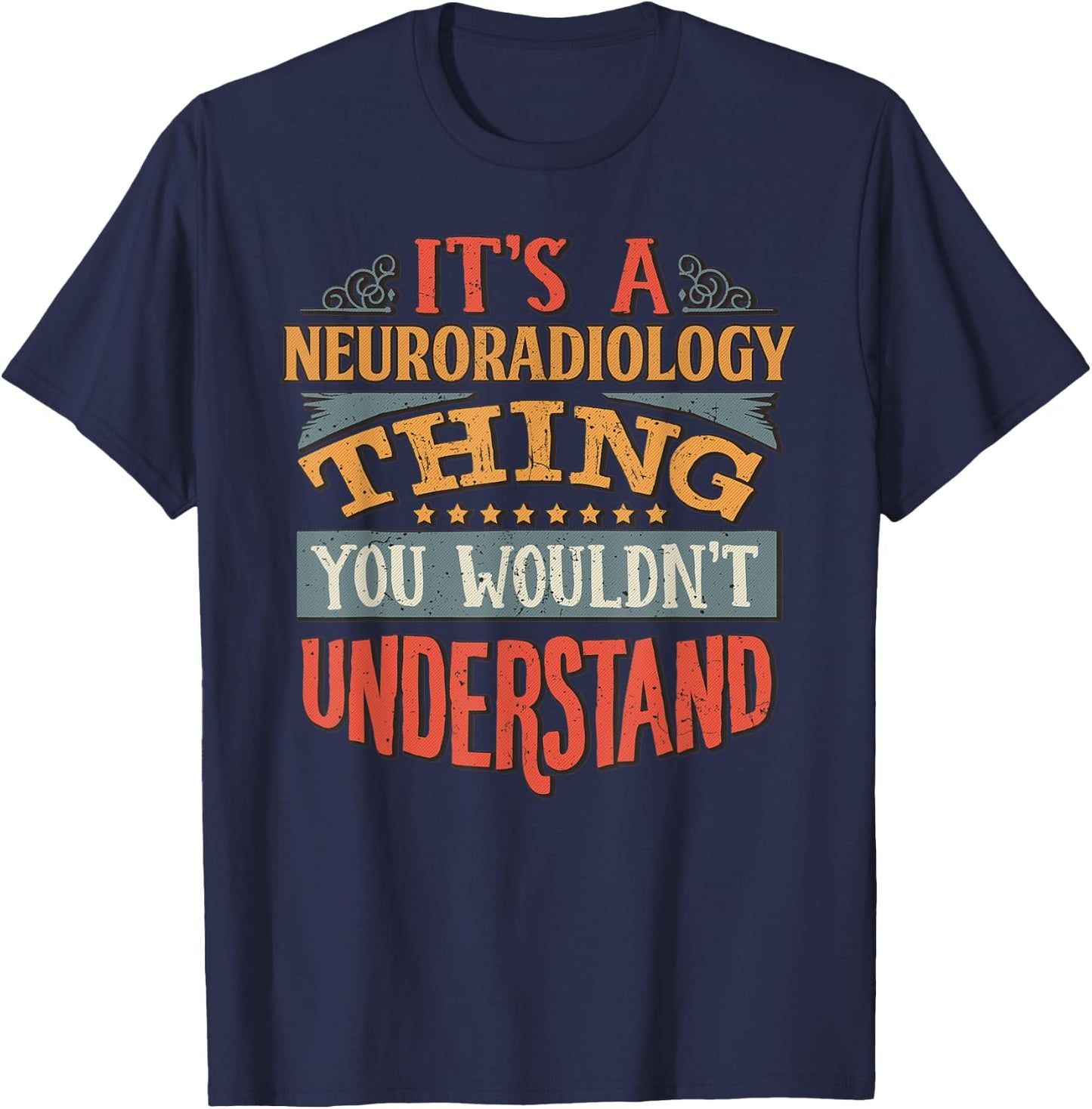 Neuroradiology T Shirt T-Shirt - T-Shirt | Navy