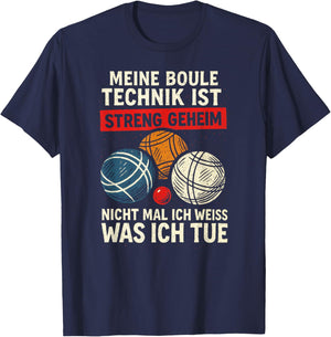 Meine Boule Technik Ist Streng Geheim Nicht Mal T-Shirt - T-Shirt | Navy