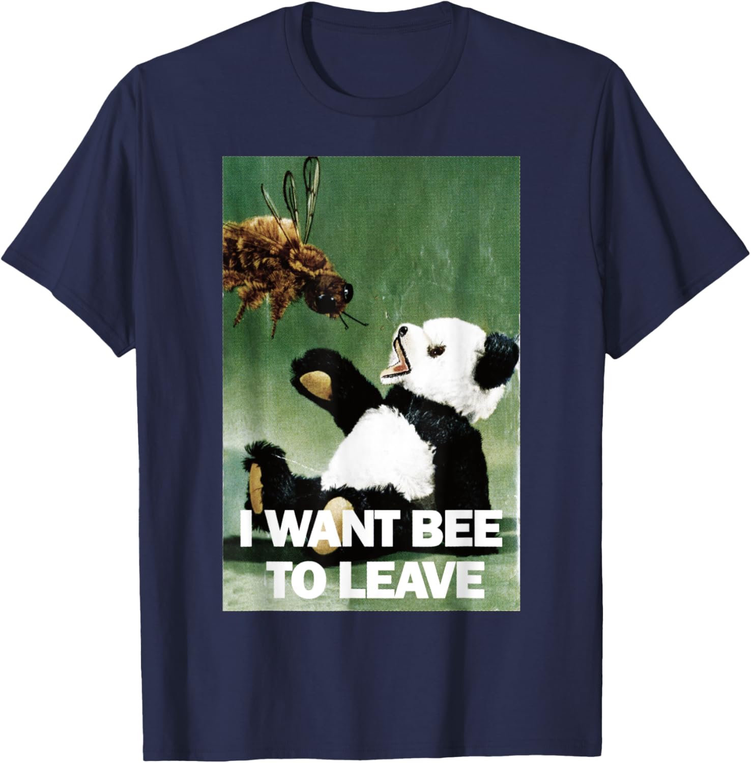 I Want Bee To Leave T-Shirt - T-Shirt | Navy