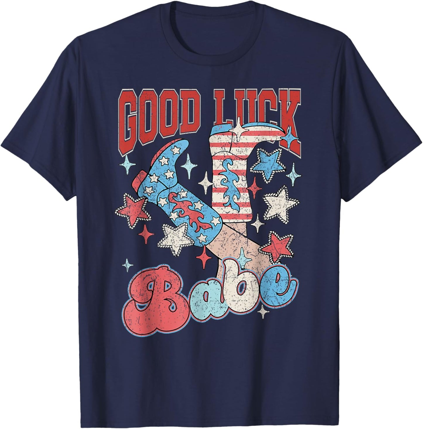 Retro Cowgirl Boots Good Luck Babe Western Party Club T-Shirt - T-Shirt | Navy