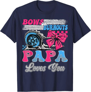 Burnouts or Bows Papa Loves You Gender Reveal Party T-Shirt - T-Shirt | Navy