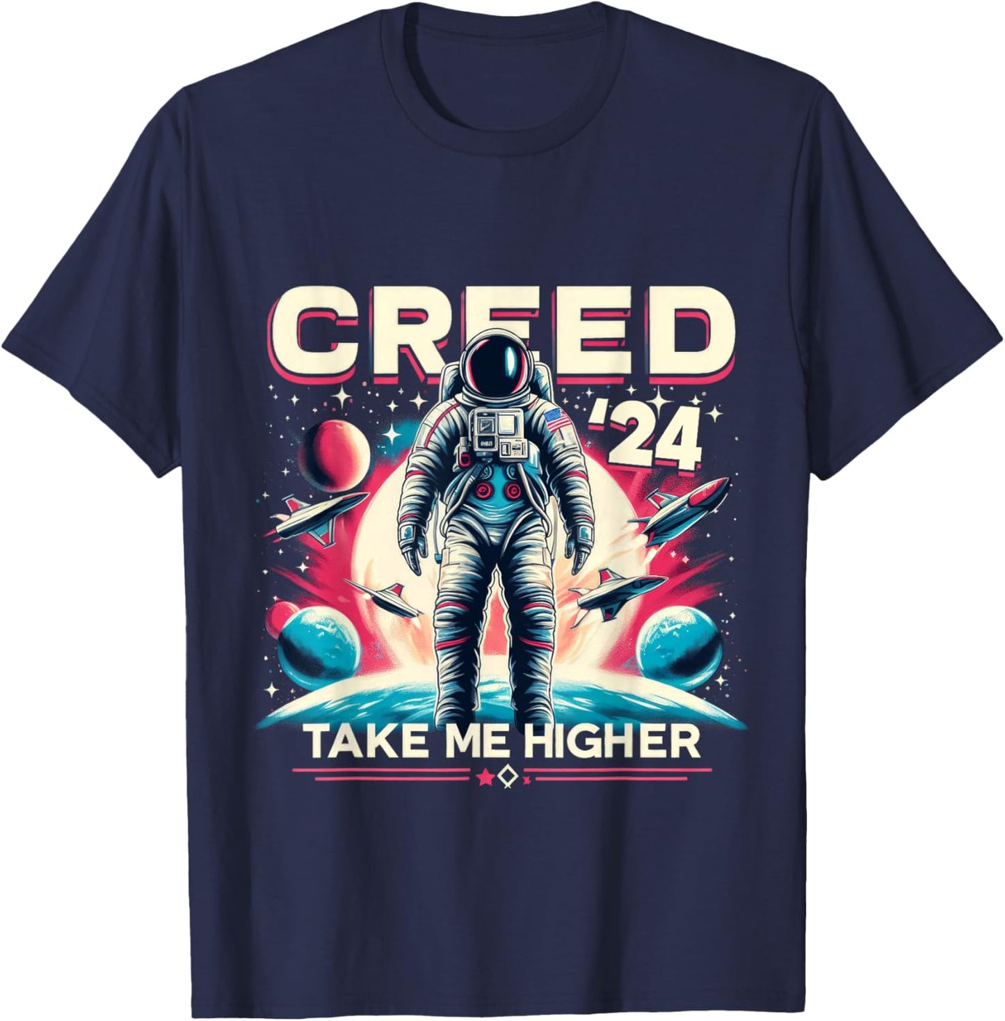 US Flag Astronaut Support 2024 Creed '24 Take Me Higher T-Shirt - T-Shirt | Navy