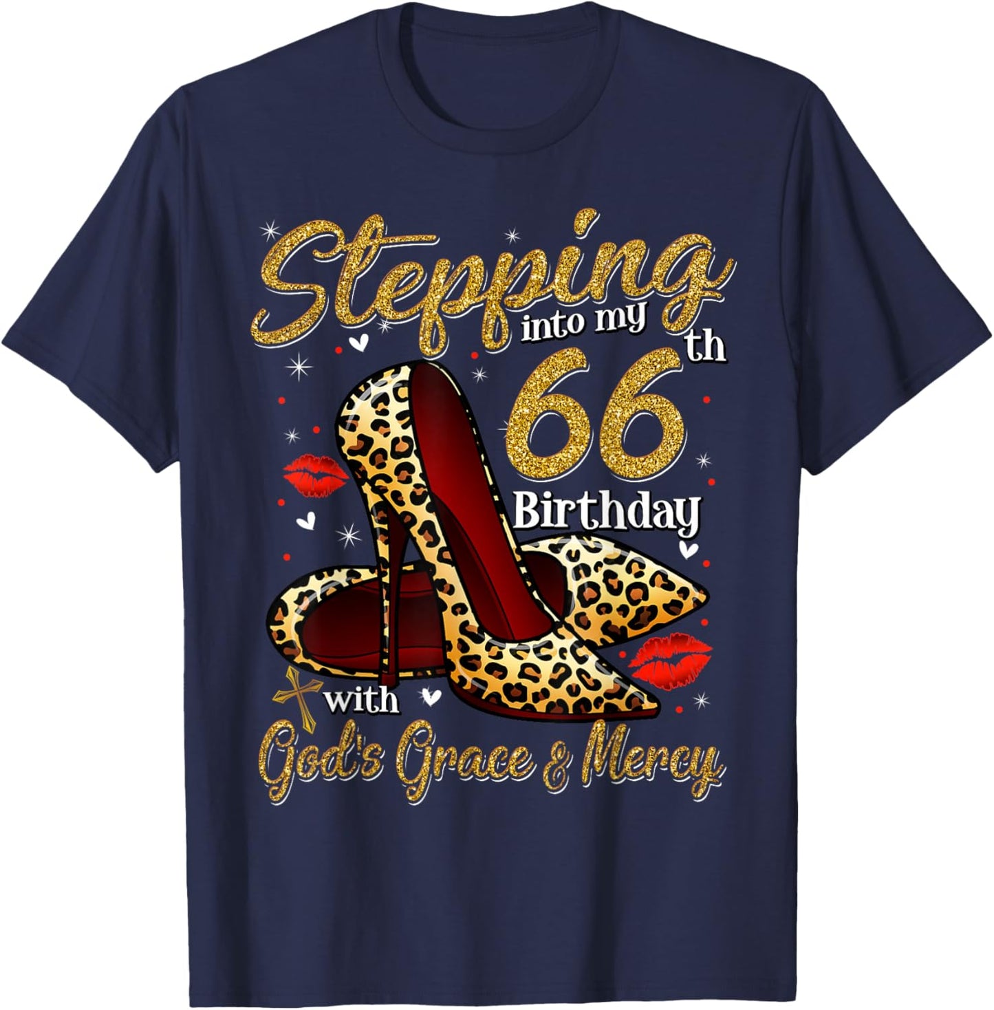 High Heels Stepping Into My 66th Birthday 66 and Fabulous T-Shirt - T-Shirt | Navy