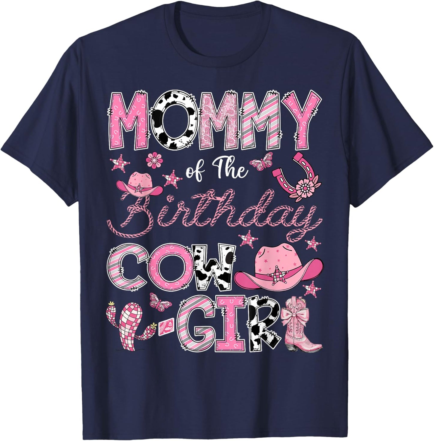 Mommy Of The Birthday Cow Girl Rodeo Cowgirl Birthday T-Shirt - T-Shirt | Navy