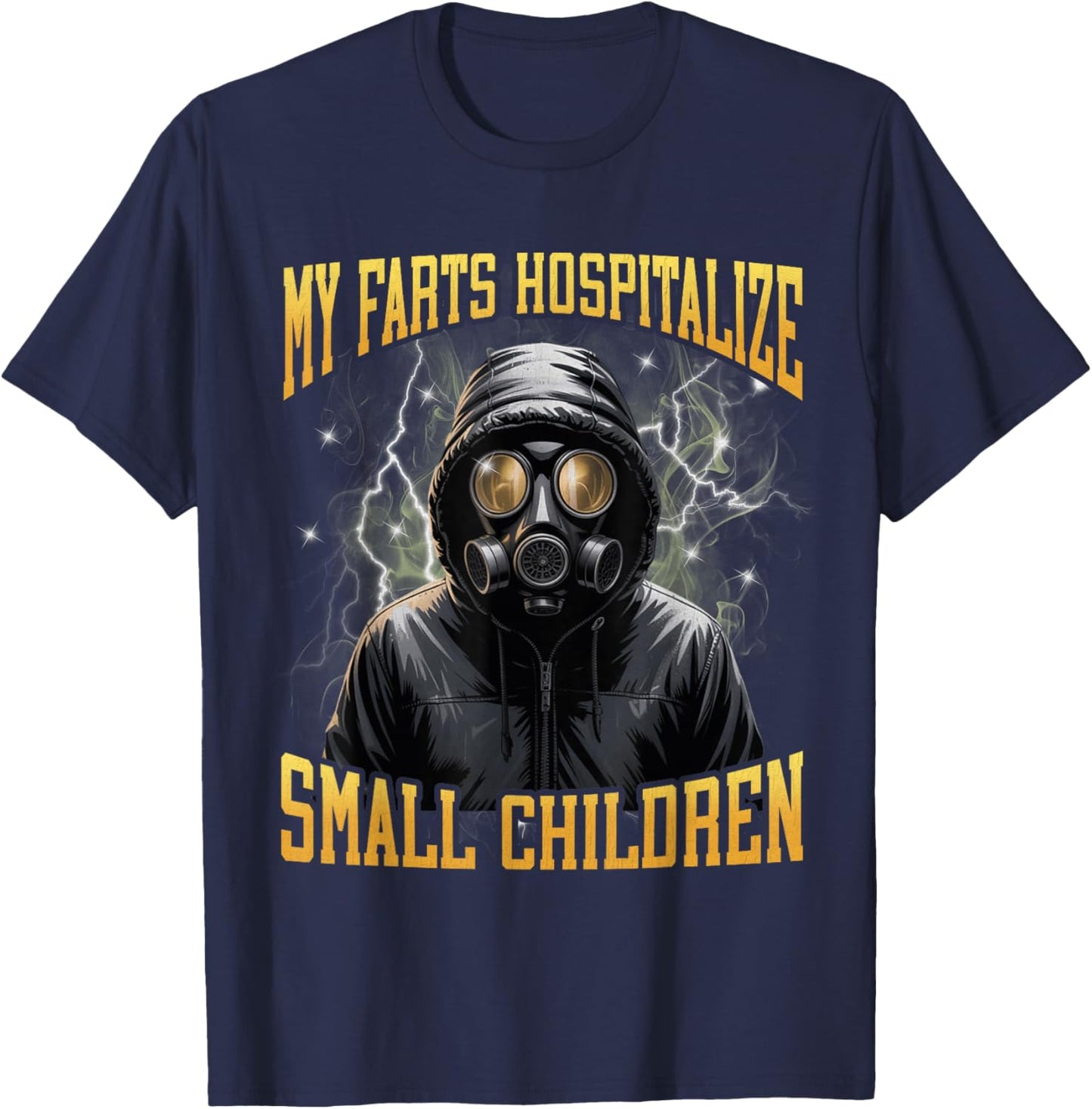 My Farts Hospitalize Small Children Funny Hard Meme Bootleg T-Shirt - T-Shirt | Navy