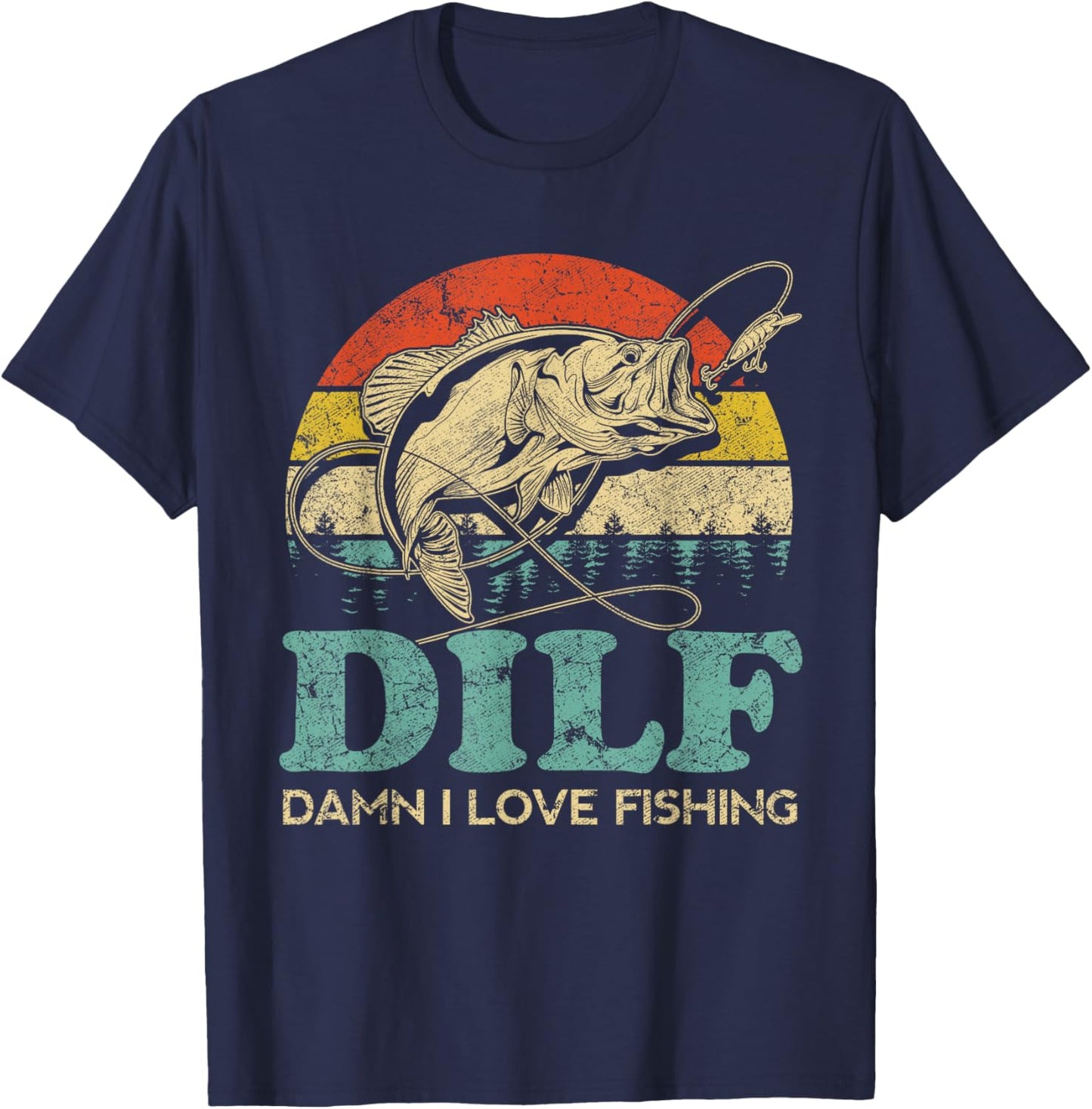 DILF-Damn I Love Fishing Funny Saying Fishermen T-Shirt - T-Shirt | Navy