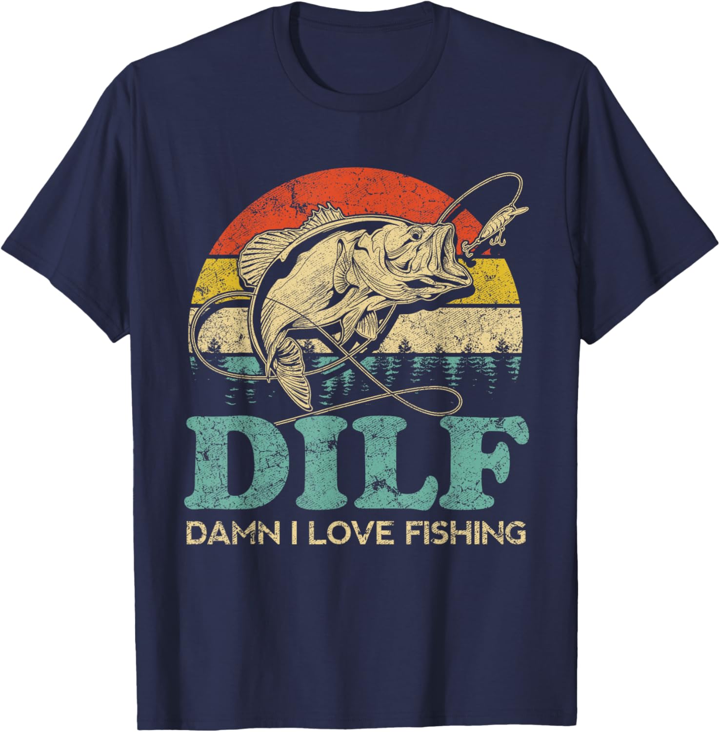 DILF-Damn I Love Fishing Funny Saying Fishermen T-Shirt - T-Shirt | Navy