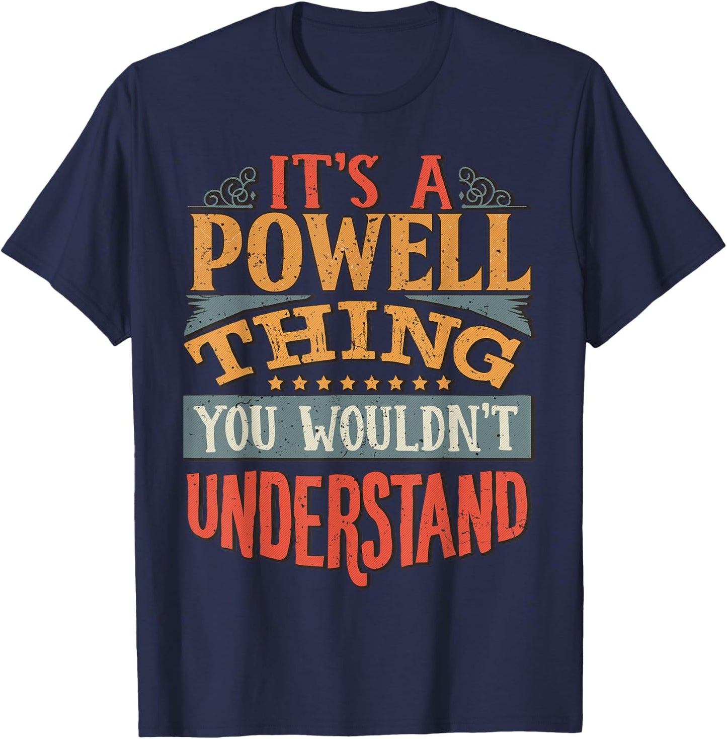 It's A Powell Thing You Wouldn't Understand T-Shirt - T-Shirt | Navy