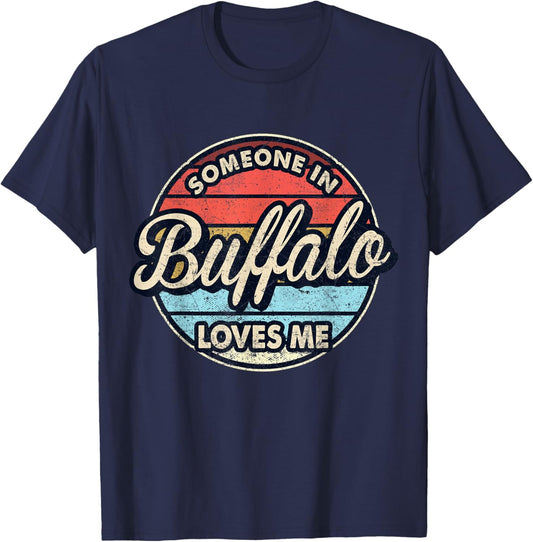 Someone In Buffalo Loves Me City US USA T-Shirt - T-Shirt | Navy