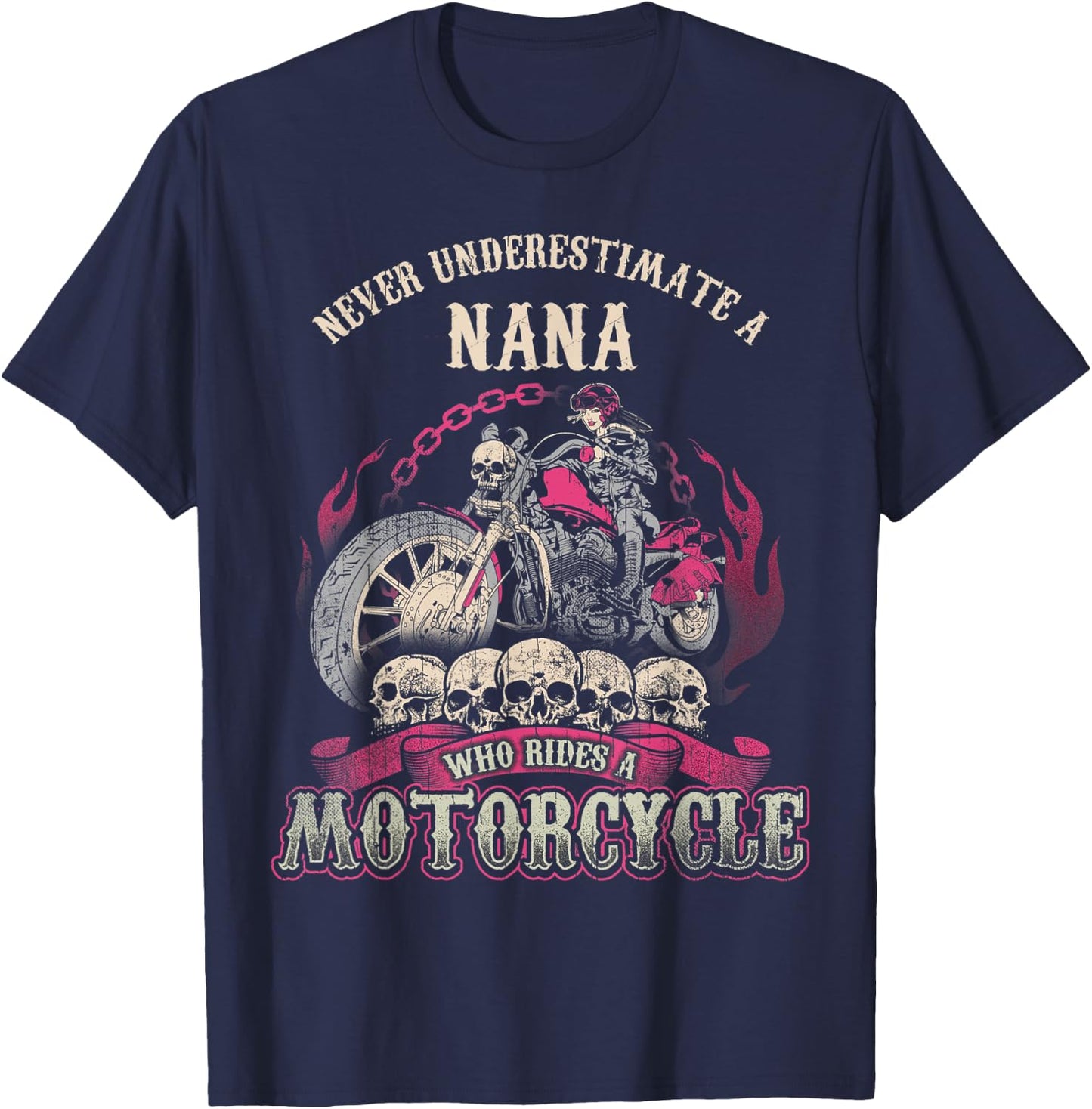 Nana Biker Chick Never Underestimate Motorcycle T-Shirt - T-Shirt | Navy