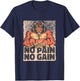 Tiger Weightlifting and Bodybuilding - No Pain No Gain T-Shirt - T-Shirt | Navy