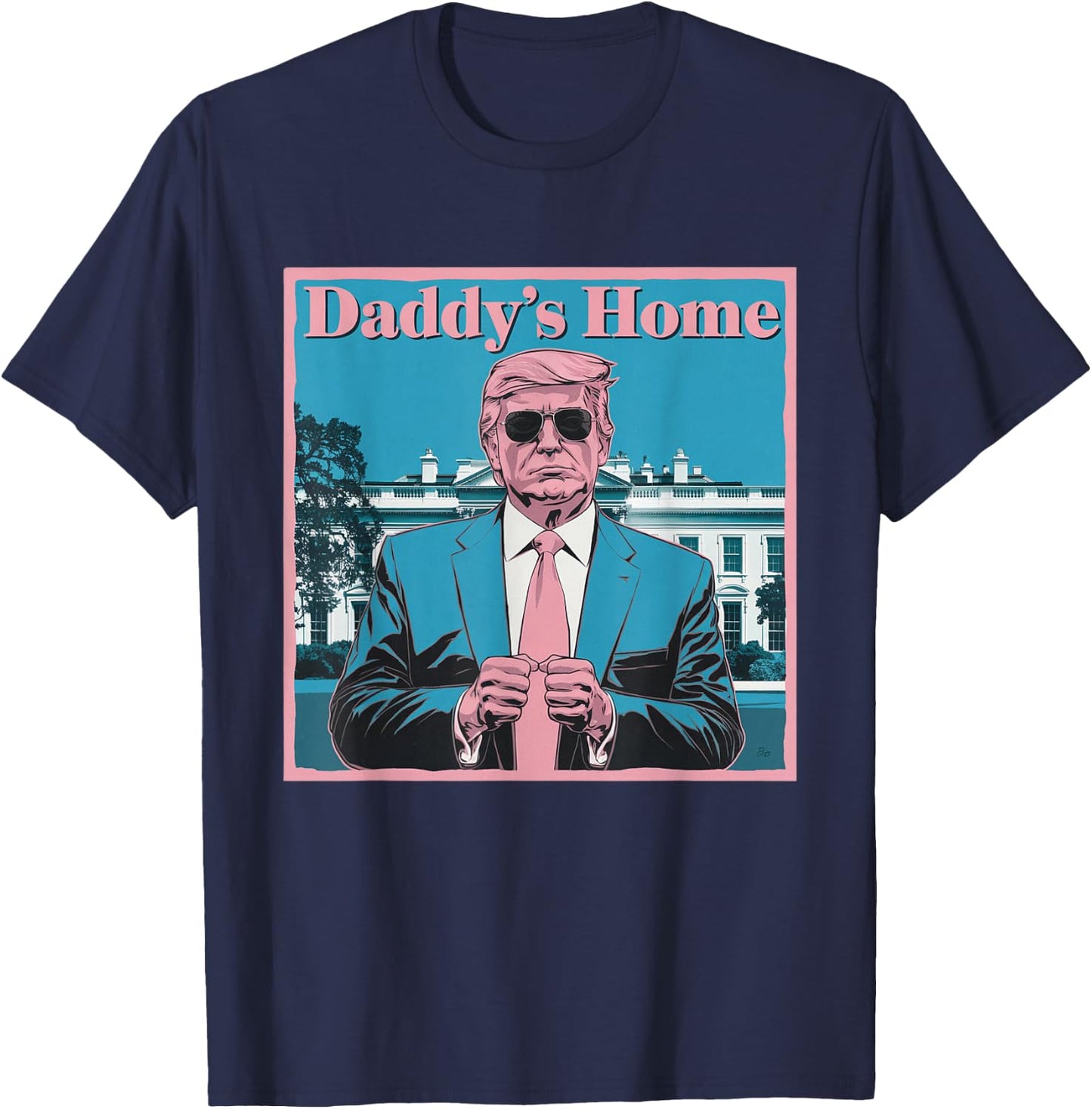 Donald Trump Daddy's Home White House America President T-Shirt - T-Shirt | Navy