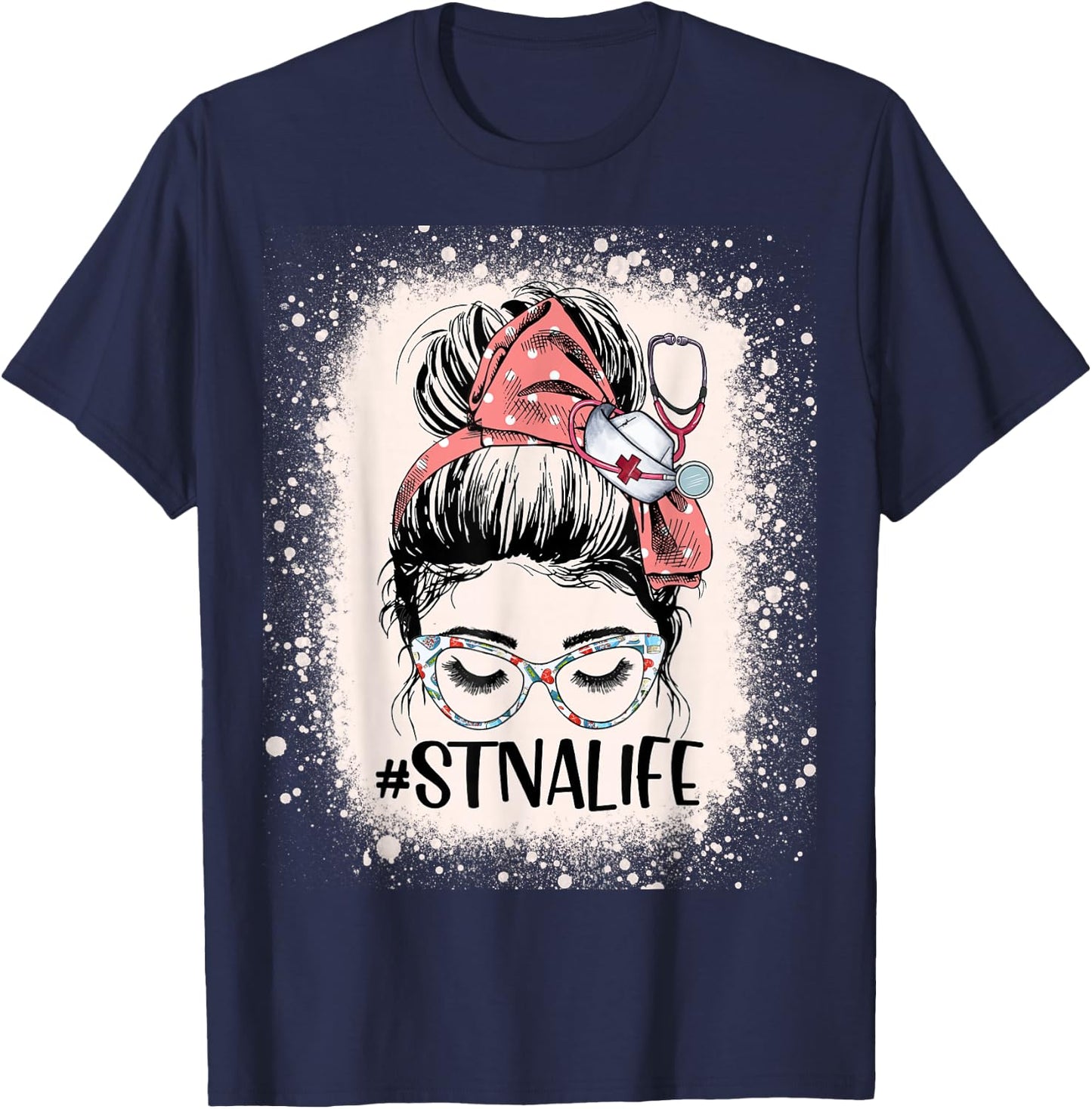 STNA Life Funny Messy Bun State Tested Nurse Aide T-Shirt - T-Shirt | Navy