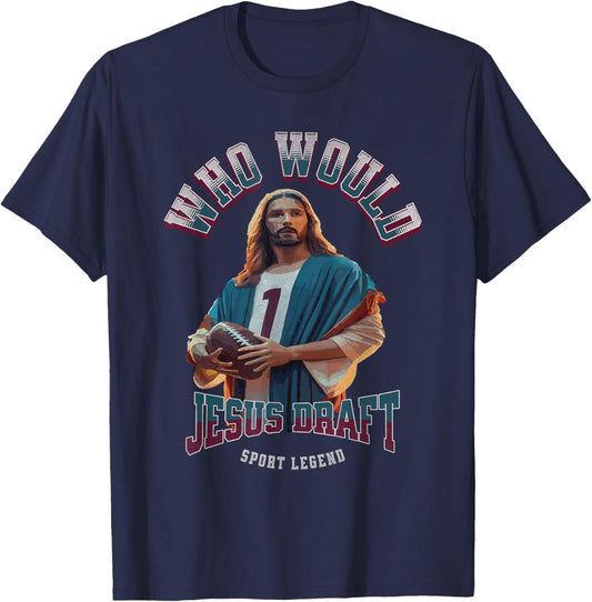 Who Would Jesus Draft Fantasy Football Christian Draft Party T-Shirt - T-Shirt | Navy