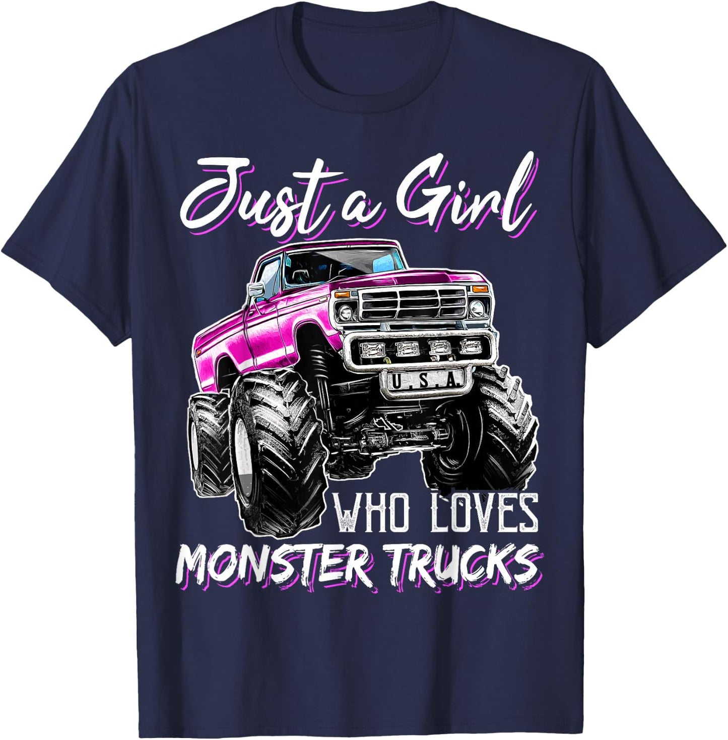 Just a Girl Who Loves Monster Trucks Birthday Gift GIrls T-Shirt - T-Shirt | Navy