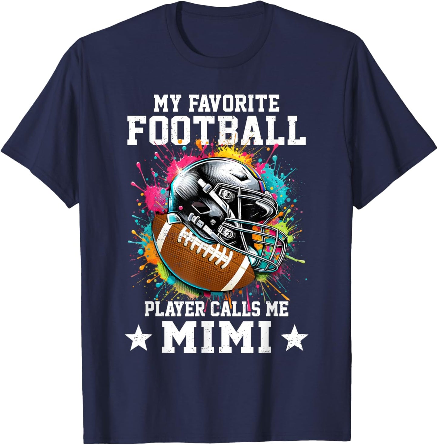 My Favorite Football Player Calls Me Mimi Mothers Day T-Shirt - T-Shirt | Navy