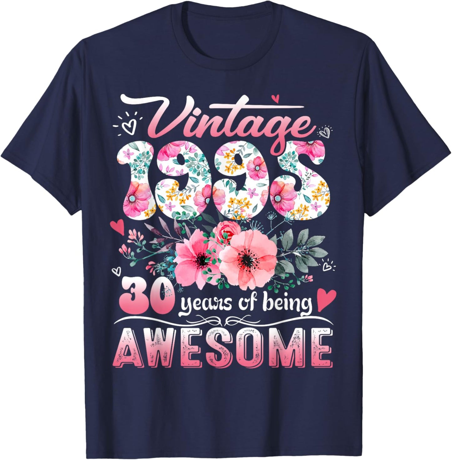 Vintage 1995 Floral 30 Years Old 30th Birthday Party Costume T-Shirt - T-Shirt | Navy