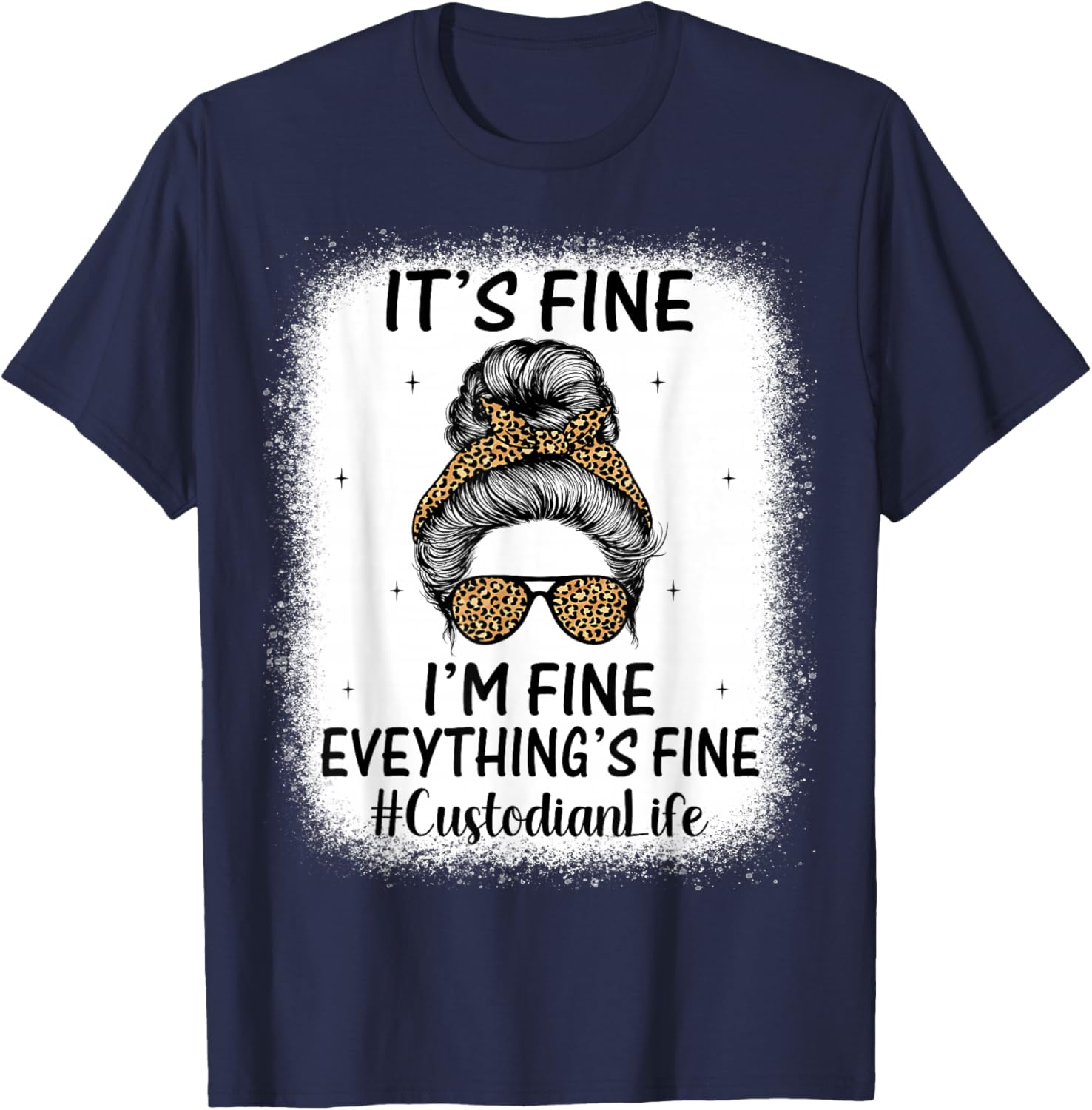 Messy Bun It's Fine I'm Fine - Women Custodian Janitor T-Shirt - T-Shirt | Navy