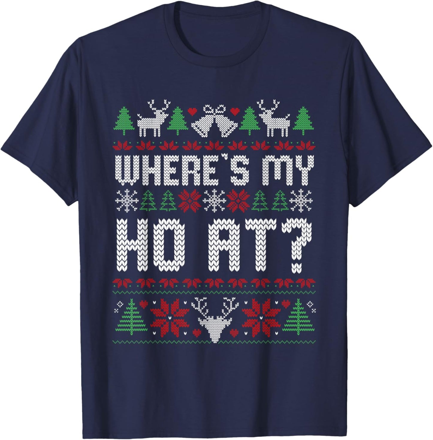 Where My Ho's at Ugly Christmas Sweater Couples Matching T-Shirt - T-Shirt | Navy
