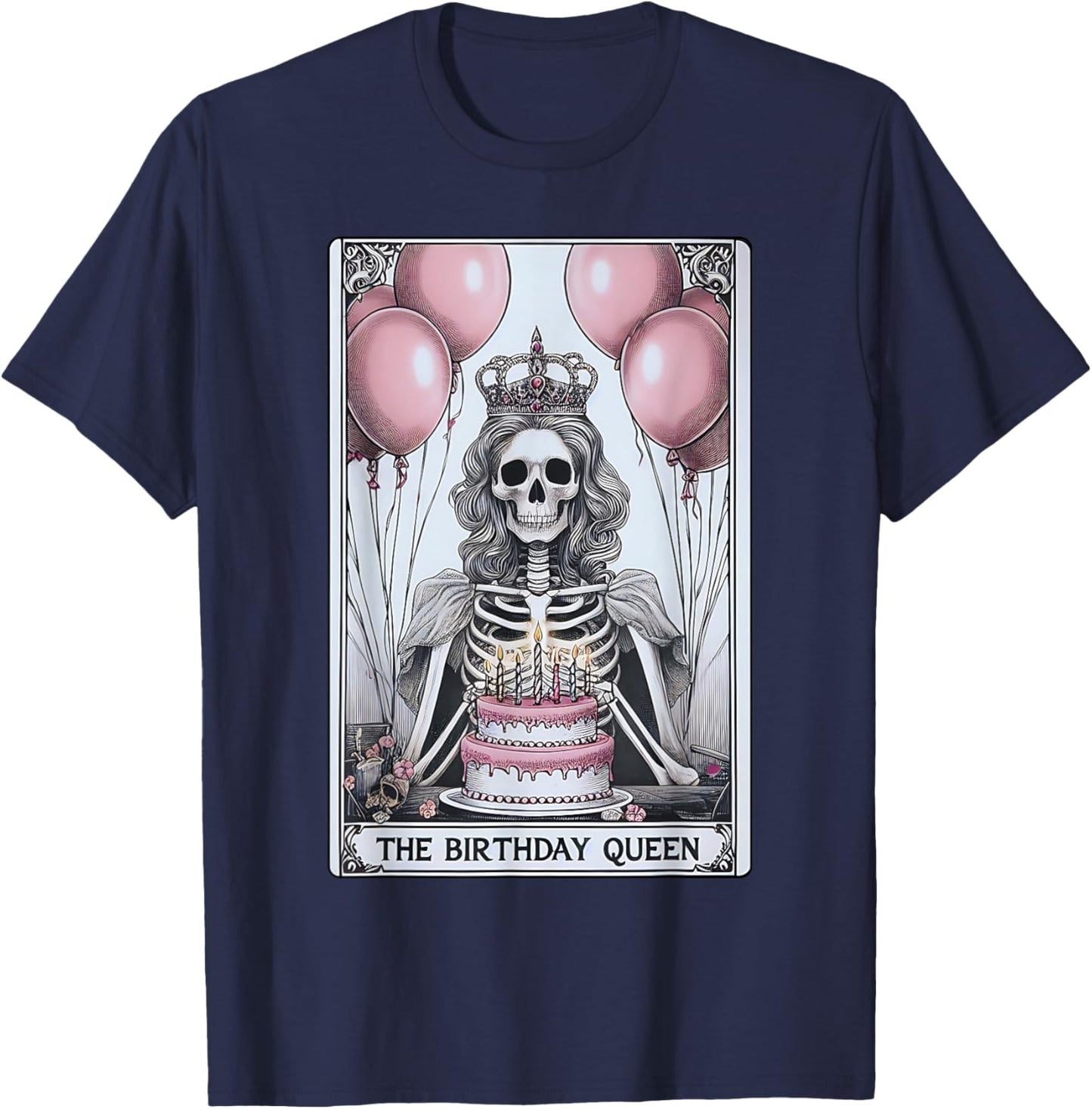 Birthday Queen Tarot Card Cute Gothic Skeleton Women Girls T-Shirt - T-Shirt | Navy