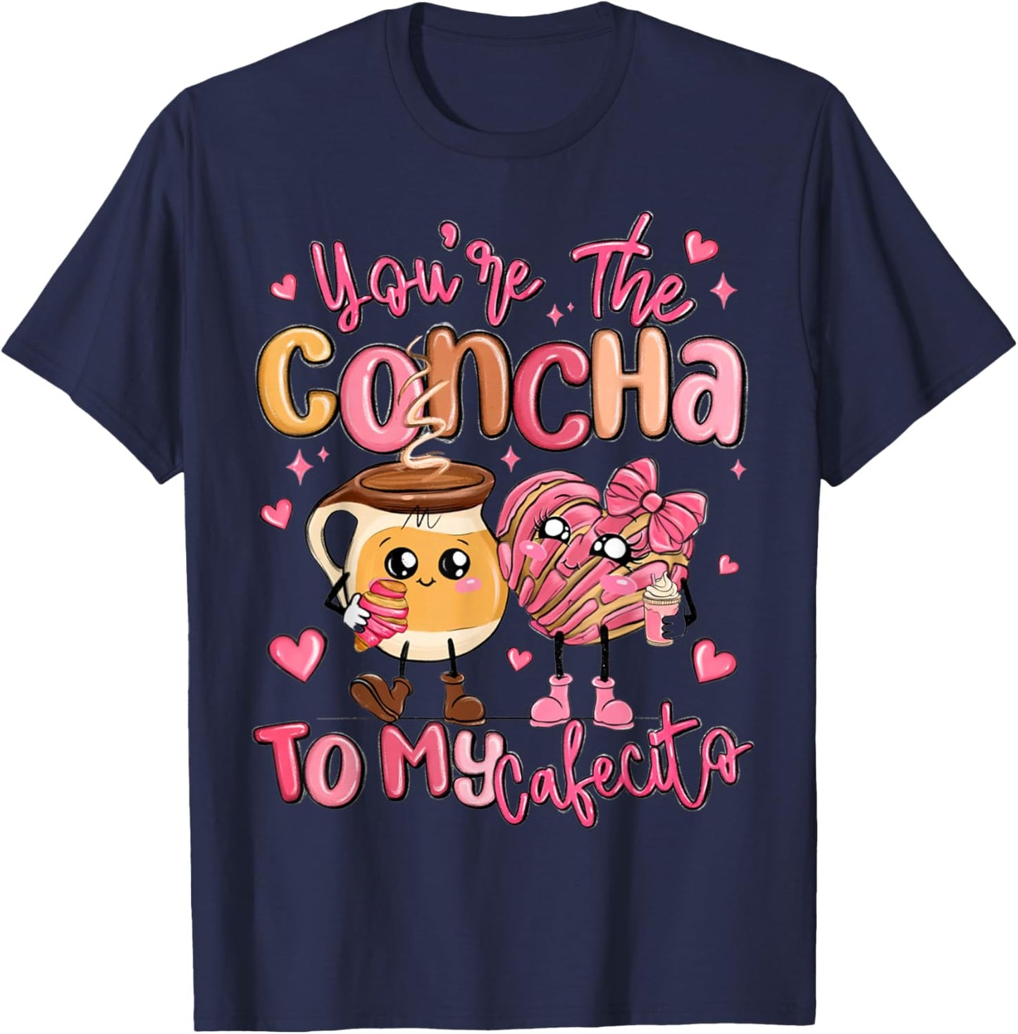 You are The Concha to My Cafecito Funny Mexican Valentines T-Shirt - T-Shirt | Navy