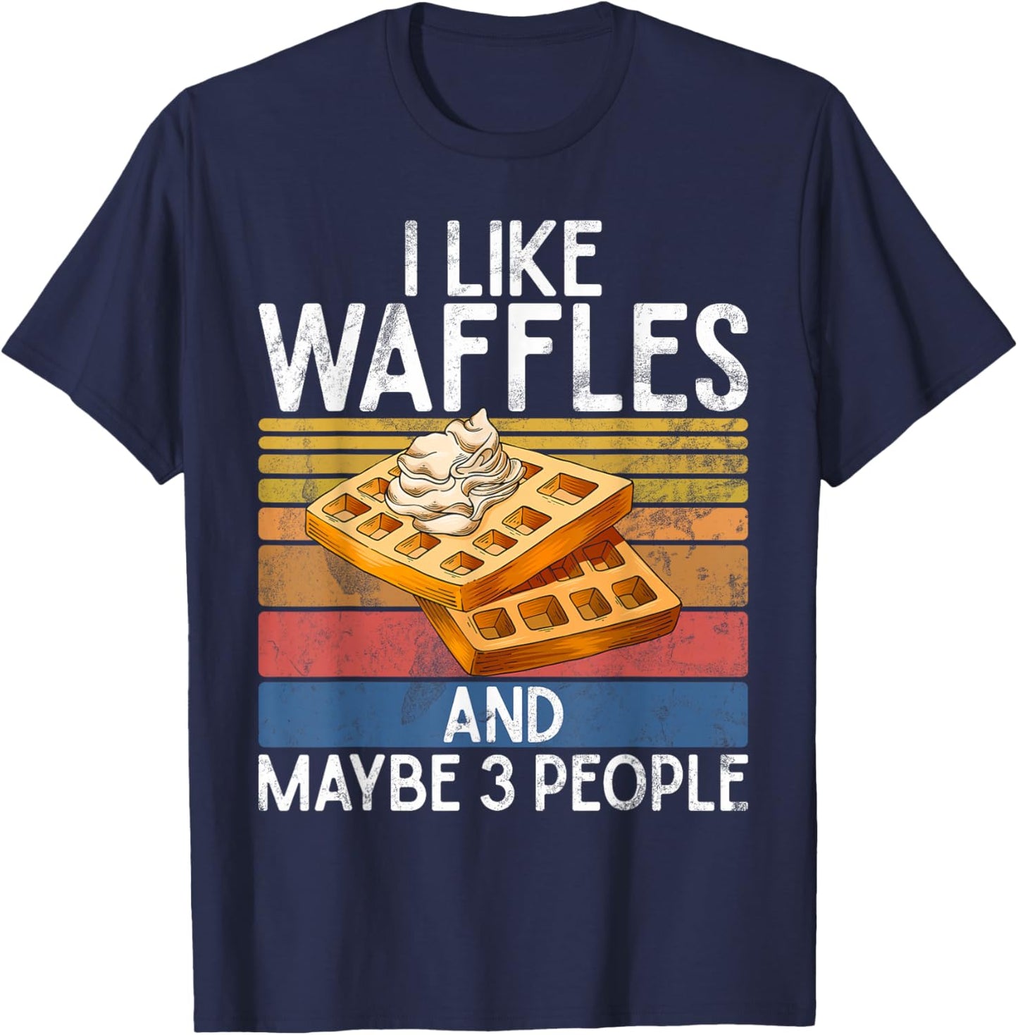 I like Waffles and maybe 3 People Waffle T-Shirt - T-Shirt | Navy